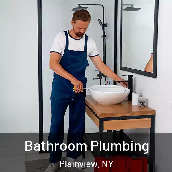  Bathroom Plumbing Plainview, NY