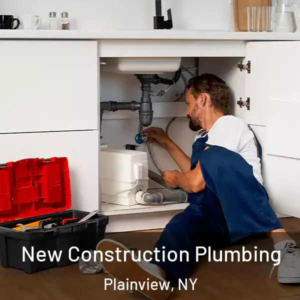  New Construction Plumbing Plainview, NY