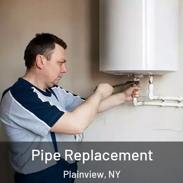  Pipe Replacement Plainview, NY