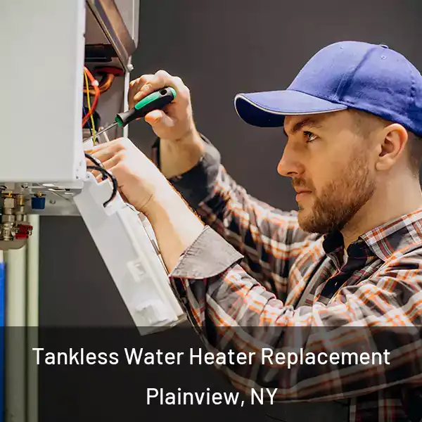  Tankless Water Heater Replacement Plainview, NY