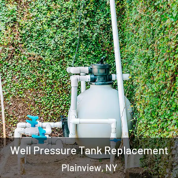  Well Pressure Tank Replacement Plainview, NY